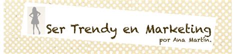 Ser Trendy En Marketing Pinterest Ya Es Anal Tico