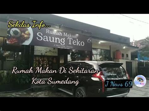 Rumah Makan Lesehan Saung Teko Di Kota Sumedang Youtube