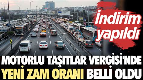 Motorlu Ta Tlar Vergisi Zamm Belli Oldu Zamda Indirime Gidildi