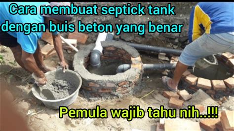 Cara Membuat Saptick Tank Dan Peresapan Dengan Buis Beton Yang Benar