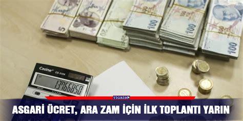 Asgari ücret ara zam için ilk toplantı yarın