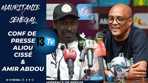 MAURITANIE VS SÉNÉGAL CONF DE PRESSE ALIOU CISSÉ AMIR ABDOU LIVE