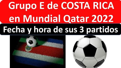 Grupo De Costa Rica Mundial 2022 YouTube