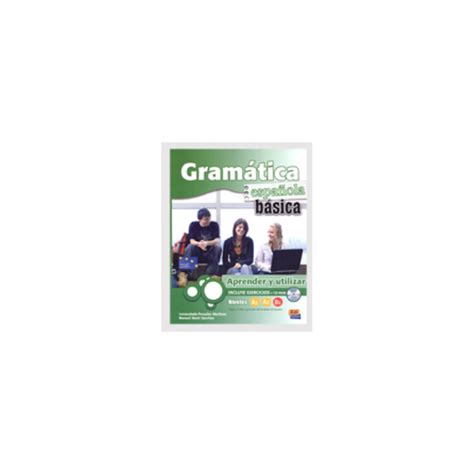 Gramatica Espanola Basica Aprender Y Utilizar A B Cd Rom