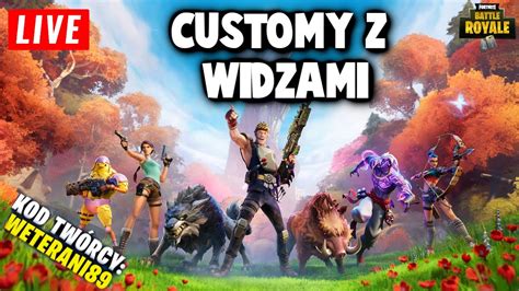 FORTNITE LIVE CUSTOMY Z WIDZAMI LATE NA JEDNĄ MIEJSCÓWKĘ TOP