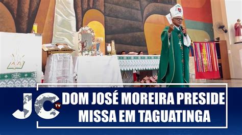 Dom José Moreira preside missa em Taguatinga Brasília JCTV 19 09