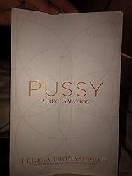 Pussy A Reclamation Thomashauer Regena Amazon Mx Libros