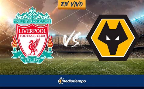 Liverpool Vs Wolves En Vivo Raúl Jiménez En Premier League 2023