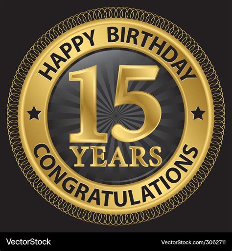 15 years happy birthday congratulations gold label