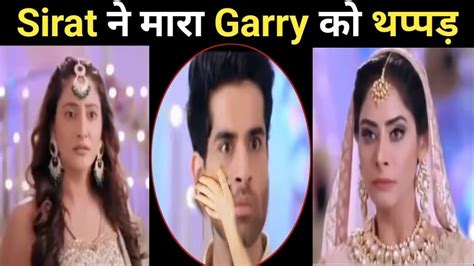 Teri Meri Doriyaann Today Episode Sirat ने मारा Garry को थप्पड़