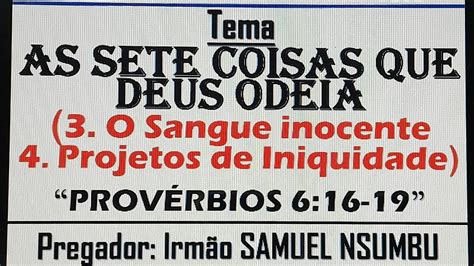 3º O sangue inocente 4º O Projetos de Iniquidade Foi Pregado pelo