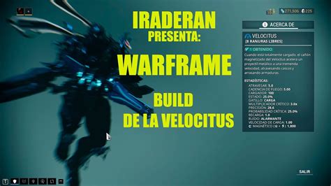 IRADERAN PRESENTA WARFRAME BUILDS DE LA VELOCITUS YouTube