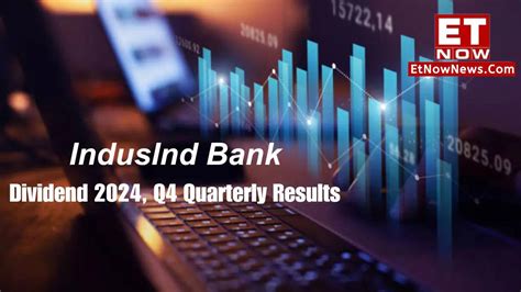 Indusind Bank Dividend Q Quarterly Results Date And Time