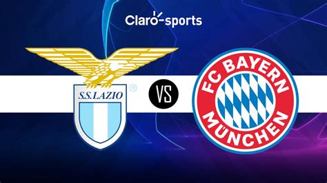 Lazio Vs Bayern Munich En Vivo Horario Y Dónde Ver Hoy La Transmisión