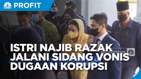 Hari Ini Istri Najib Razak Jalani Sidang Vonis Dugaan Korupsi Youtube