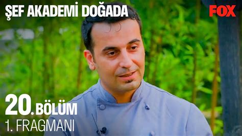 Şef Akademi Doğada 20 Bölüm 1 Fragmanı YouTube