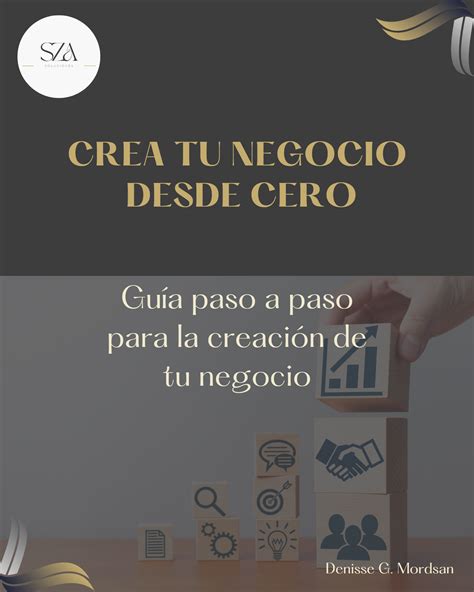 Crea Tu Negocio Desde Cero Guía Paso A Paso Para La Creación De Tu