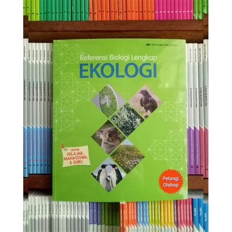 Jual BUKU REFERENSI BIOLOGI LENGKAP EKOLOGI EVOLUSI GENETIKA DAN SISTEM