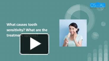 PPT What Causes Tooth Sensitivity What Are My Treatment Option