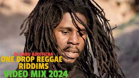 Best Reggae One Drop Riddims Video Mix Dj Gabu Additicha Ft