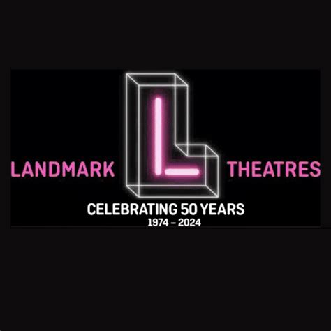 Landmark Theatres Celebrates 50-Year Anniversary, Pays Tribute to ...