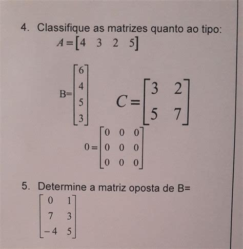 Me Ajudem Urgente Classifique As Matrizes Quanto Ao Tipo Segue