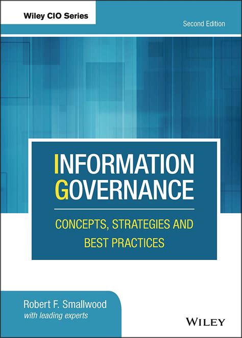 Information Governance Concepts Strategies And Best Practices Wiley Cio
