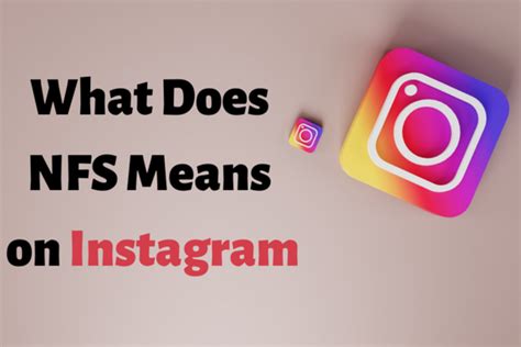 What Does Nfs Mean On Instagram The Role Of Nfs In Instagram Marketing