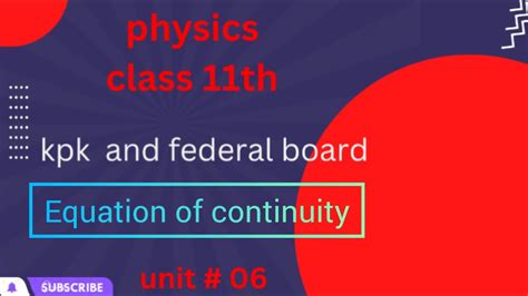 Equation Of Continuity Physics Class 11th Federal And Kpk Board•equation Of Continuity Full