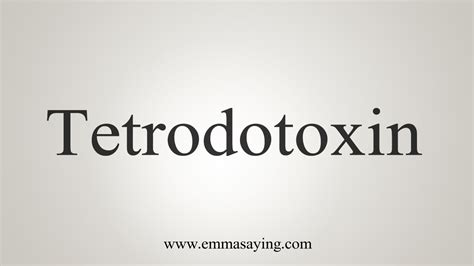 How To Say Tetrodotoxin - YouTube