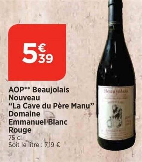 Promo AOP Beaujolais Nouveau La Cave du Père Manu Domaine Emmanuel