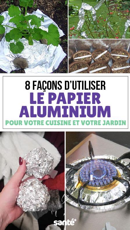 8 Façons dutiliser le papier aluminium que vous ne connaissez pas