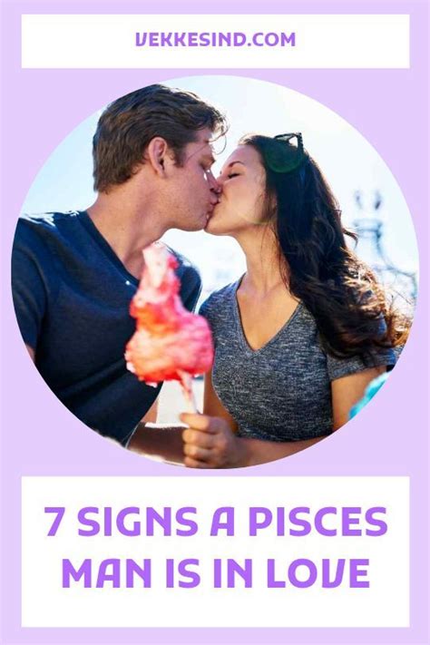 Signs A Pisces Man Is In Love Artofit