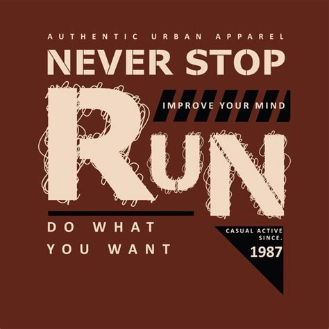 Premium Vector Never Stop Run Typography Vector Graphic Design