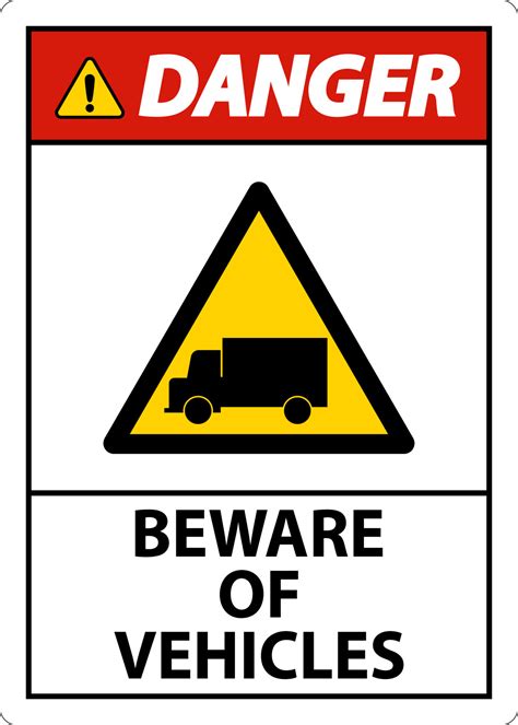 Danger Beware Of Vehicles Sign On White Background 14832864 Vector Art