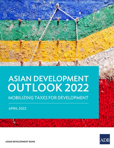 Asian Development Outlook Ado 2022 Mobilizing Taxes For Development