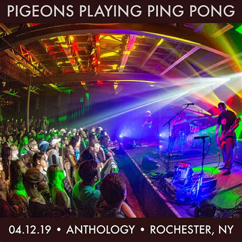 Pigeons Playing Ping Pong Live Concert Setlist At Anthology Rochester