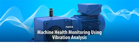 Machine Health Monitoring Using Vibration Analysis