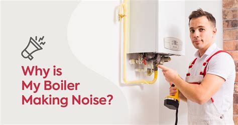 Why Is My Boiler Making A Noise Repair Network