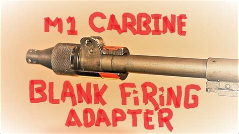 M1 Carbine Blank Firing Adapter Youtube