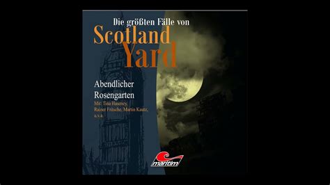 größten Fälle von Scotland Yard Folge 14 Abendlicher Rosengarten