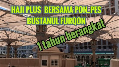 Rombongan Haji Percepatan Pp Bustanul Furqon Youtube