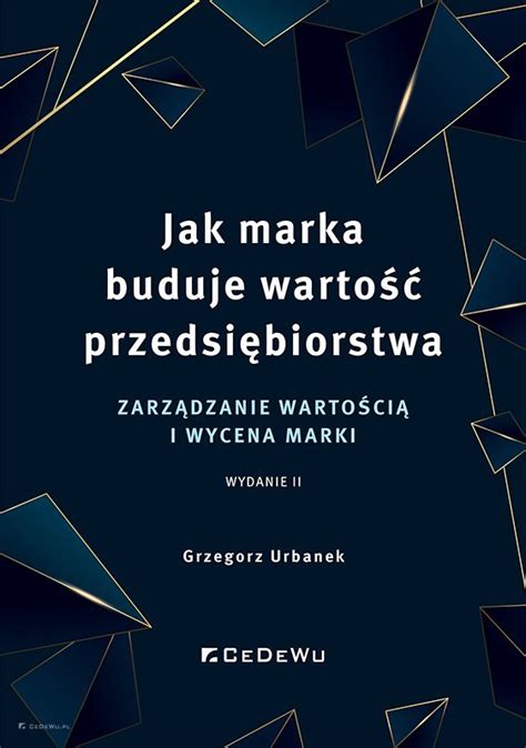 Jak Marka Buduje Warto Przedsi Biorstwa Zarz Dzanie Warto Ci I