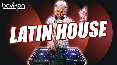 Latin House Mix Best Latin House Latin House Music