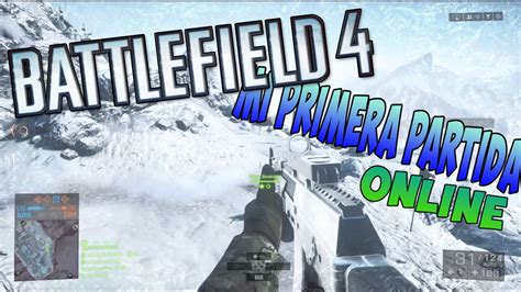 Mi Primer Partida De Battlefield Online Gameplay Multiplayer Youtube