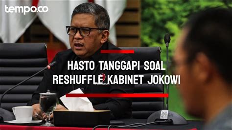 Soal Reshuffle Kabinet Hasto Pdip Sebut Biasanya Jokowi Bicara Ke