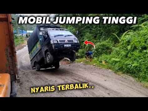 Mobil Jumping Tinggi Nyaris Terbalik Di Tanjakan Batu Jomba Youtube