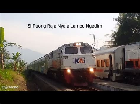 SI PUONG RAJA NYALA LAMPU NGEDIM Kereta Api Ka Argo Wilis Spesial