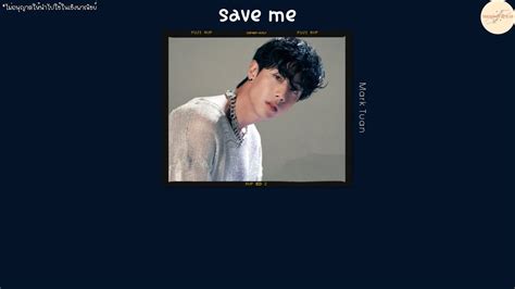 THAISUB Save Me Mark Tuan THAISUBBYOcto09 YouTube