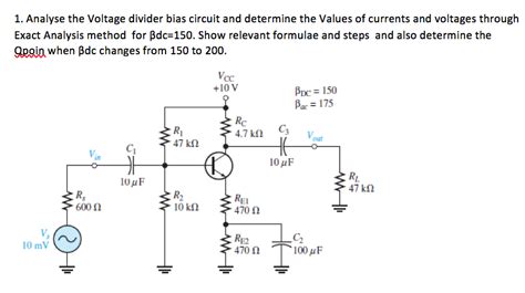 Solved 1 Analyse The Voltage Divider Bias Circuit And